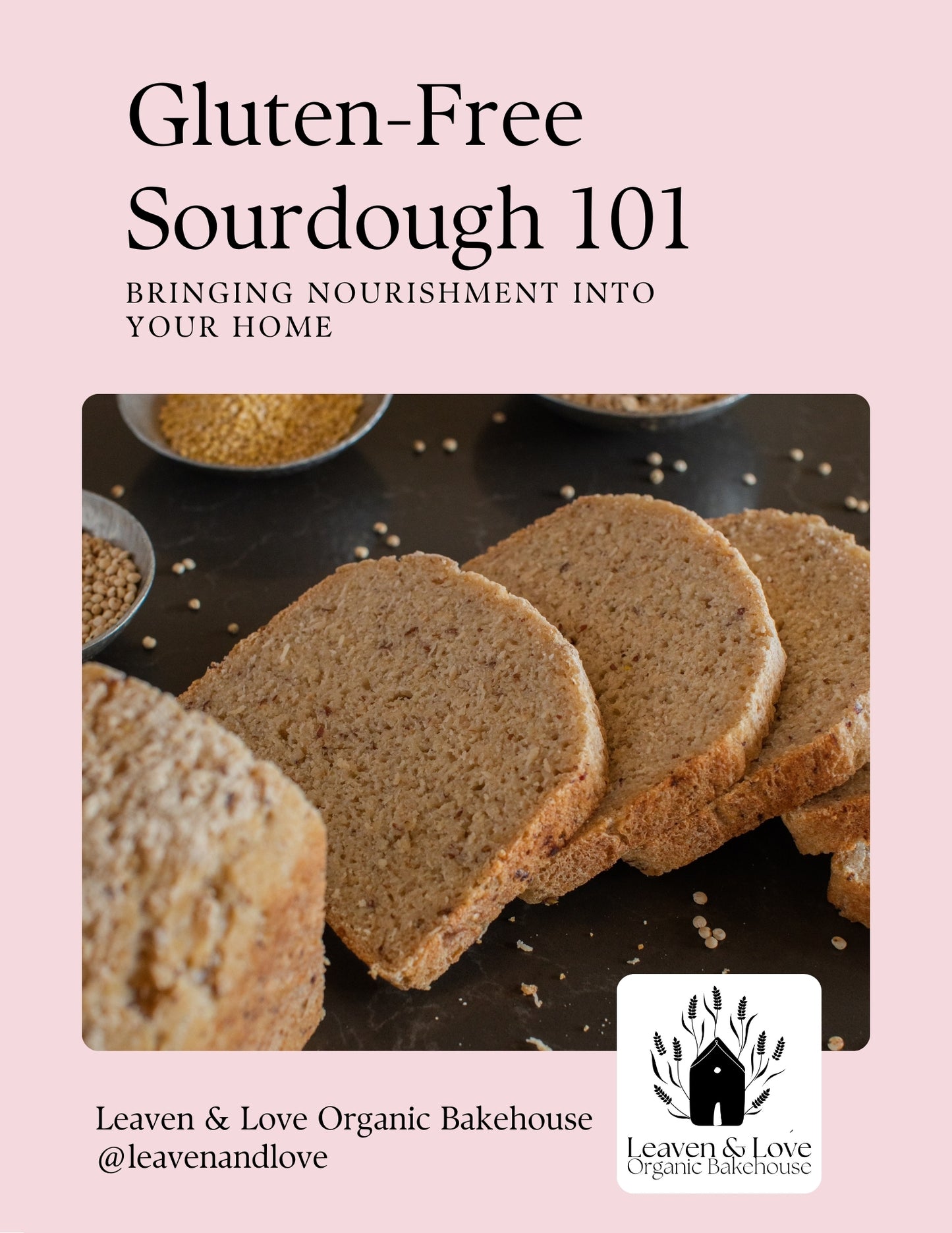 Book cover of 'Gluten-Free Sourdough 101' by Leaven & Love Organic Bakehouse with sliced bread and ingredients on a pink background.